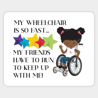 Wheelchair Girl is so fast  African American Sticker